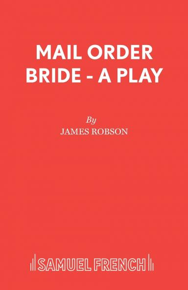 Mail Order Bride - A Play