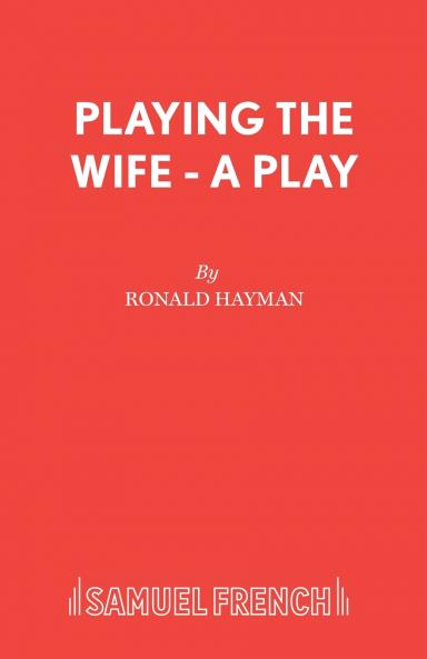 Playing the Wife - A Play