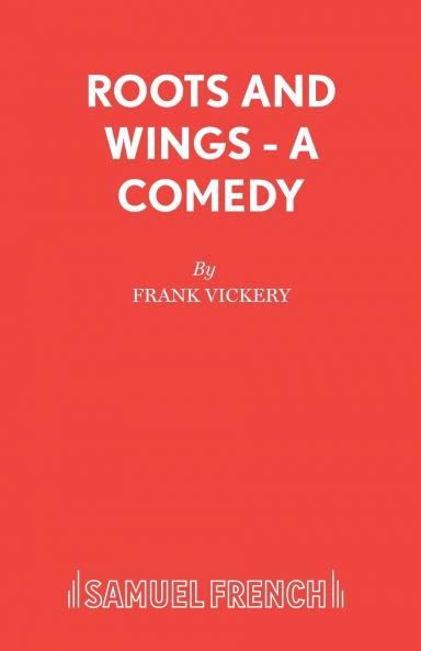 Roots And Wings - A Comedy
