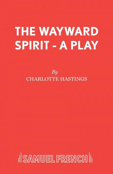 The Wayward Spirit - A Play