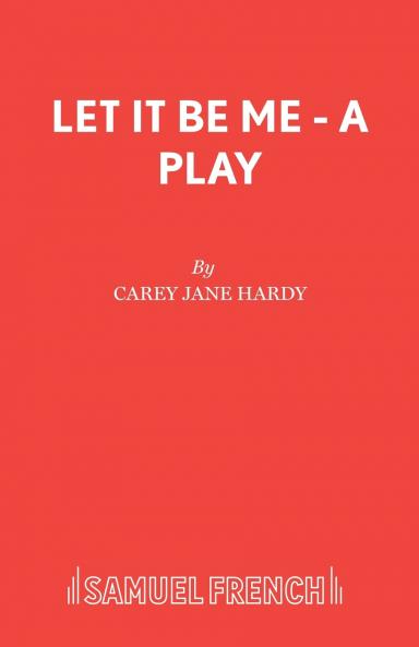 Let It Be Me - A Play