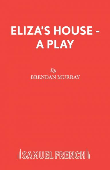 Eliza's House - A Play