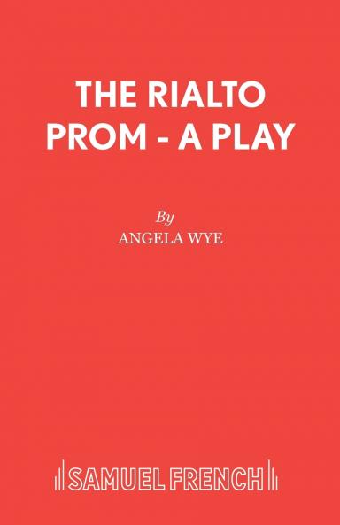 The Rialto Prom - A Play