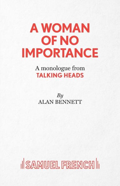 A Woman of No Importance - A monolgue from Talking Heads