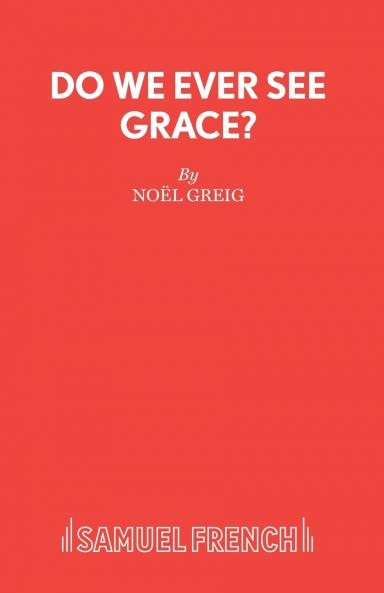 Do We Ever See Grace? - A play for young people