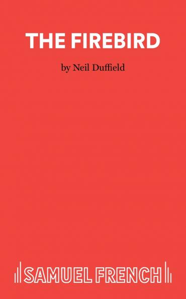 The Firebird - A Play