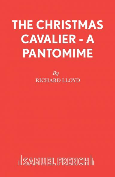 The Christmas Cavalier - A Pantomime