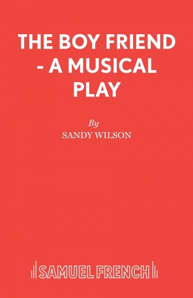 The Boy Friend - A Musical Play