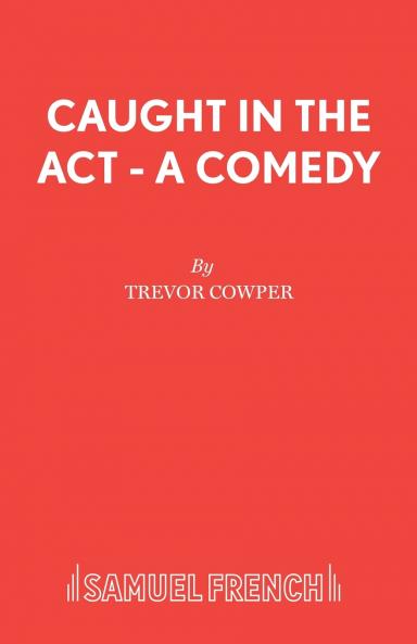 Caught in the Act - A Comedy
