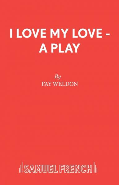 I Love My Love - A Play