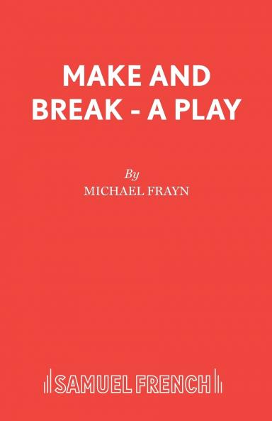 Make and Break - A Play