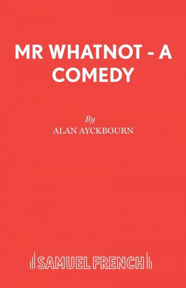 Mr Whatnot - A Comedy
