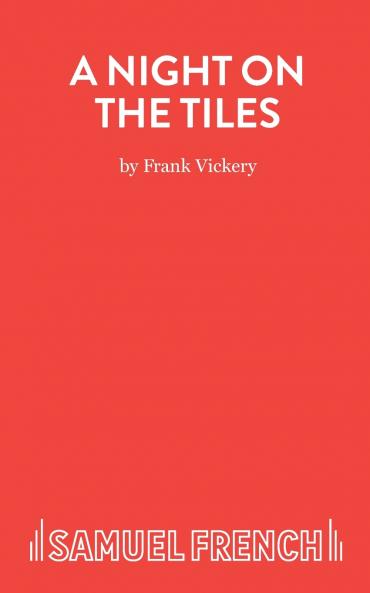 A Night On the Tiles - A Play