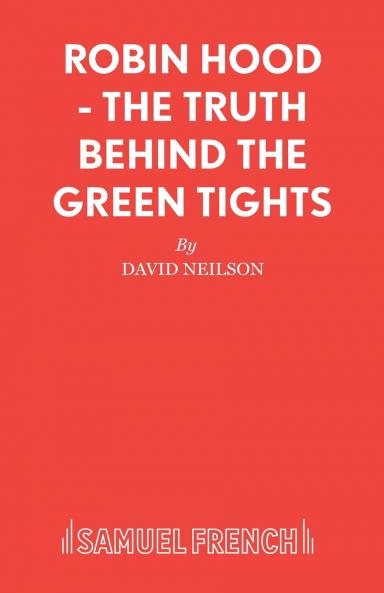 Robin Hood - The Truth Behind the Green Tights