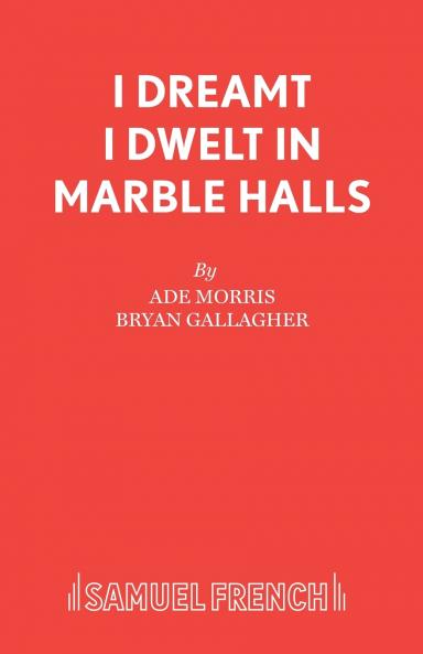 I Dreamt I Dwelt in Marble Halls
