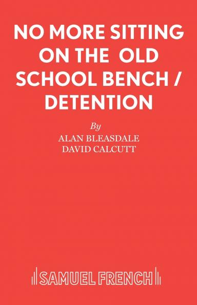 No More Sitting On The Old School Bench / Detention