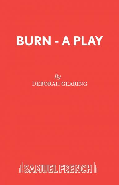 Burn - A Play