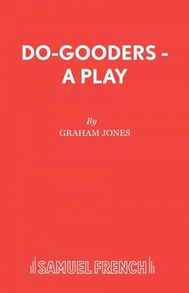 Do-Gooders - A Play