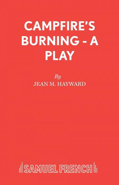 Campfire's Burning - A Play