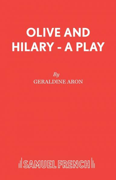 Olive and Hilary - A Play