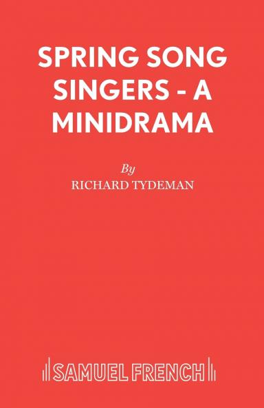Spring Song Singers - A Minidrama