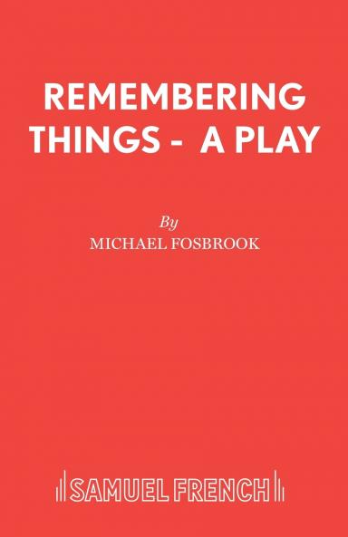 Remembering Things - A Play