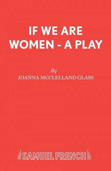 If We Are Women - A Play