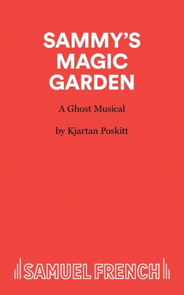 Sammy's Magic Garden - A Ghost Musical
