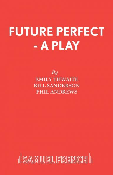 Future Perfect - A Play