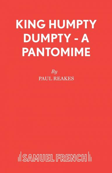 King Humpty Dumpty - A Pantomime