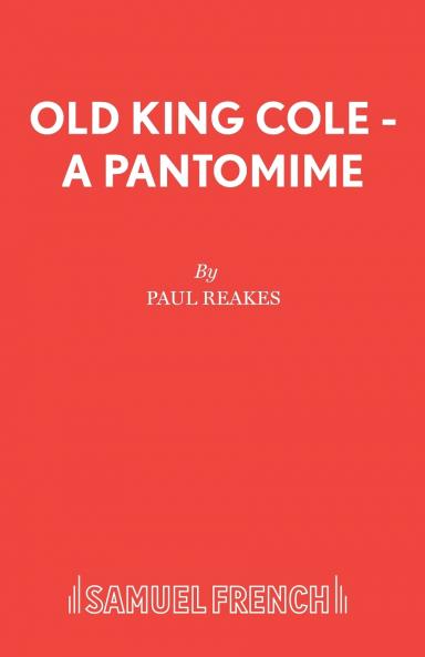 Old King Cole - A Pantomime
