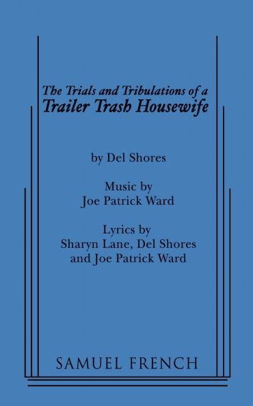 The Trials and Tribulations of a Trailer Trash Housewife