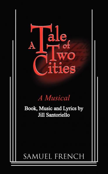 A Tale of Two Cities - A Musical