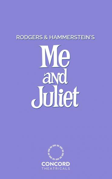 Rodgers & Hammerstein's Me and Juliet