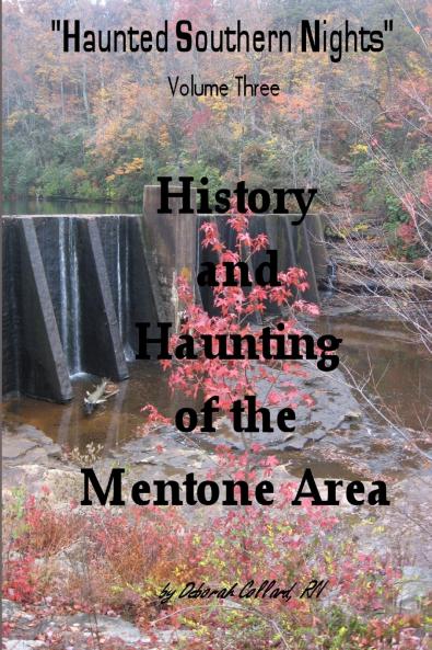 Haunted Southern Nights Volume 3 History and Haunting of the Mentone Area