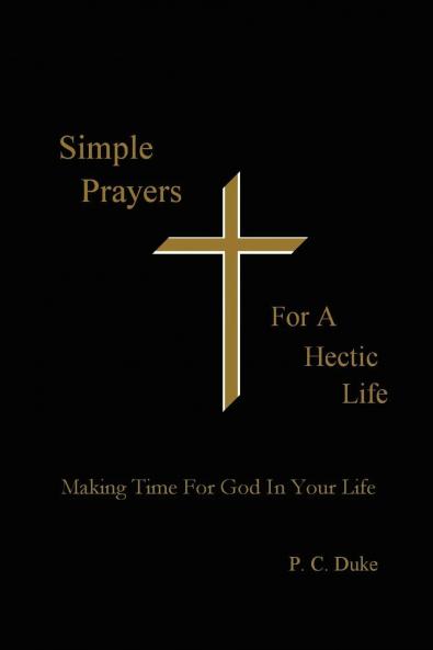 Simple Prayers For A Hectic Life