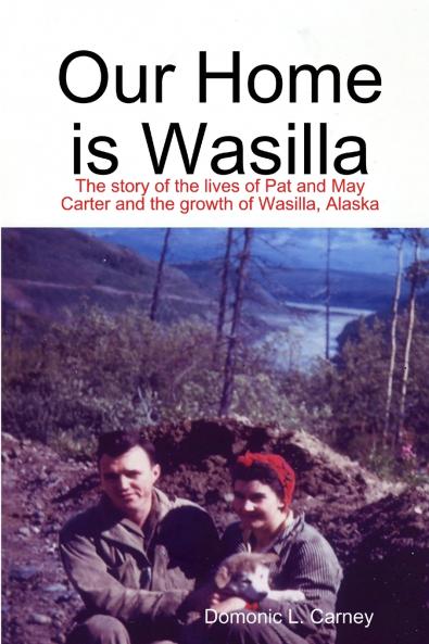 Our Home is Wasilla