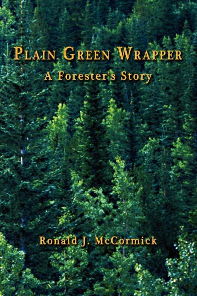 Plain Green Wrapper a Forester's Story