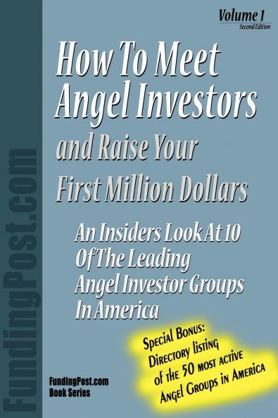 How to meet Angel Investors and raise your first Million Dollars