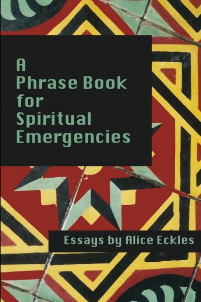 A Phrasebook For Spiritual Emergencies