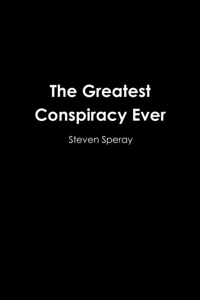 The Greatest Conspiracy Ever