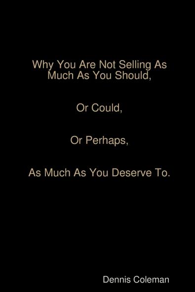 Why You Are Not Selling As Much As You Should