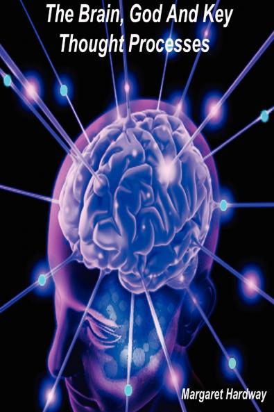 The Brain God And Key Thought Processes