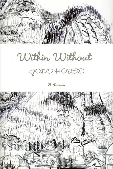 WITHIN WITHOUT  God's House