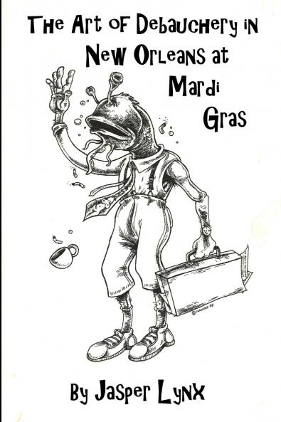 The Art of Debauchery in New Orleans at Mardi Gras