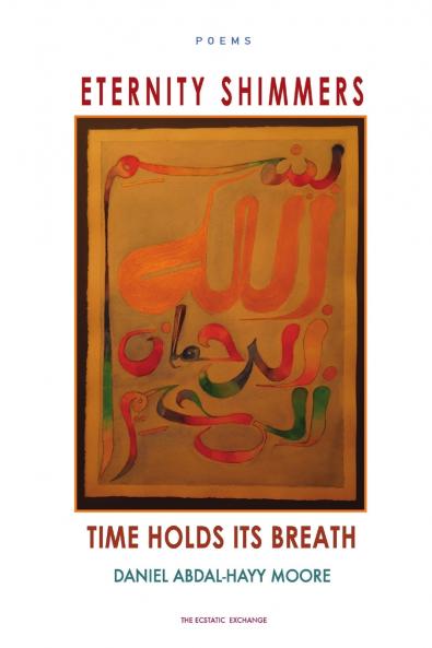 Eternity Shimmers / Time Holds its Breath / Poems