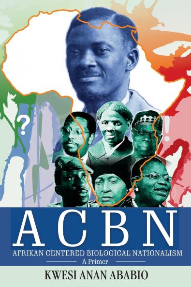 ACBN Afrikan Centered Biological Nationalism