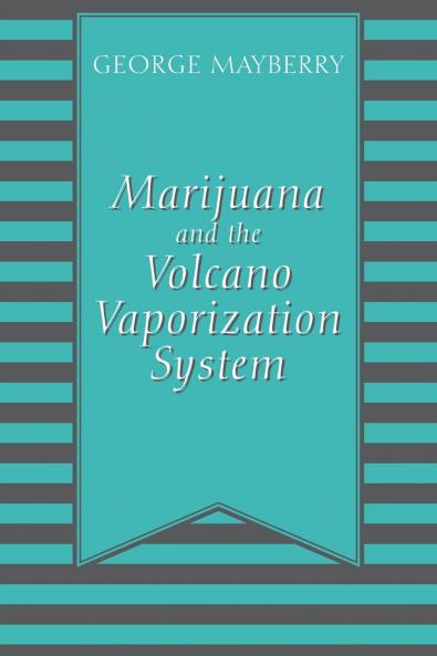 Marijuana and the Volcano Vaporization System