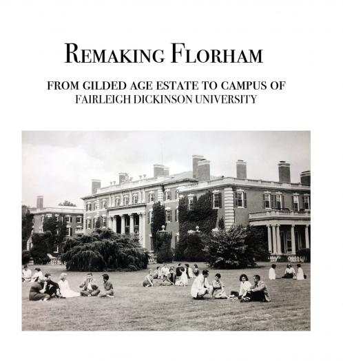 Remaking Florham