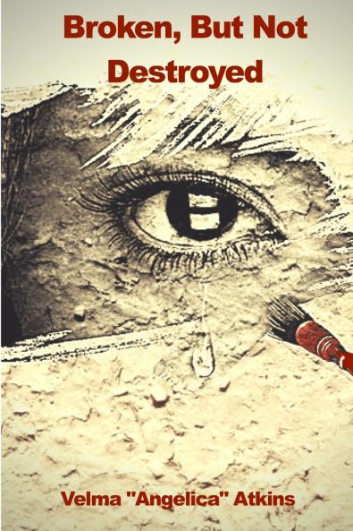 Broken But Not Destroyed